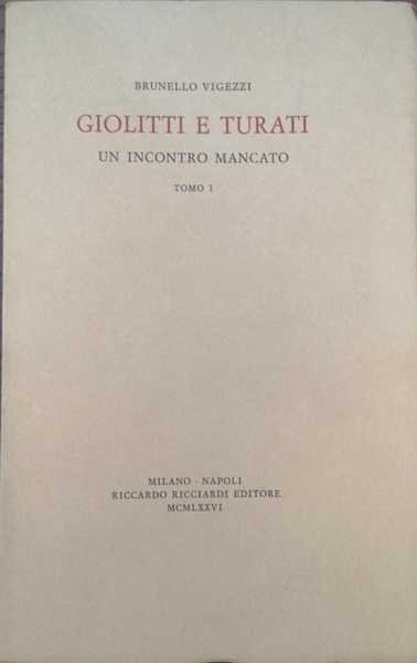 GIOLITTI E TURATI : UN INCONTRO MANCATO. 2 Volumi. | Immagine principale