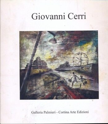 GIOVANNI CERRI: L'INQUIETO ESISTERE. - Catalogo delle mostre tenute a …