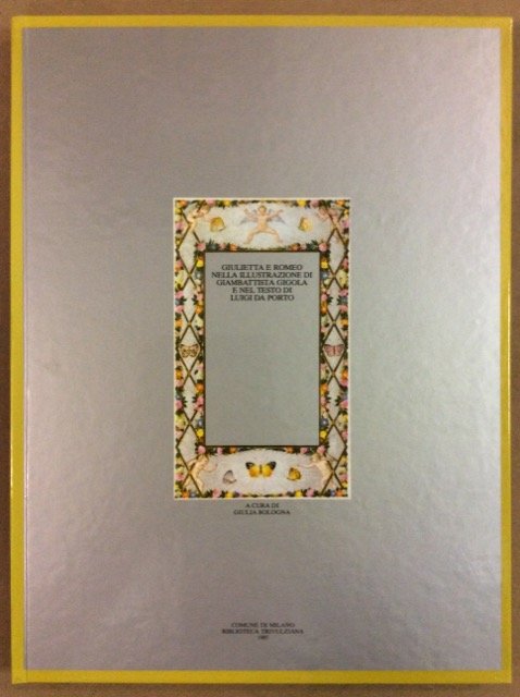 GIULIETTA E ROMEO NELLA ILLUSTRAZIONE DI GIAMBATTISTA GIGOLA E NEL …