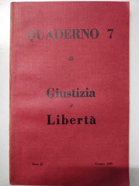GIUSTIZIA E LIBERTA' - QUADERNO 7, GIUGNO 1933.