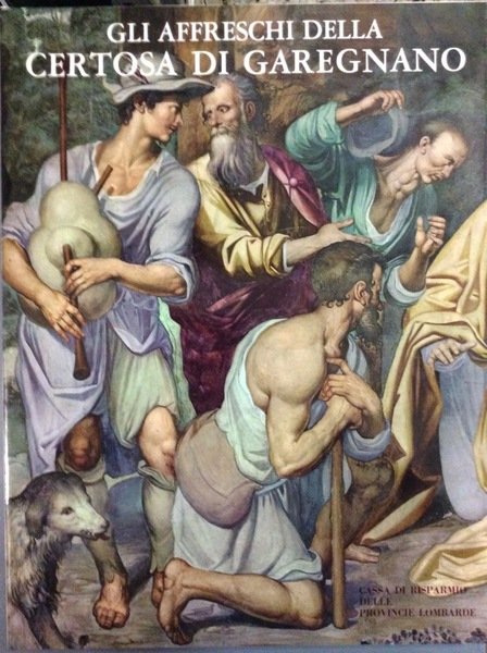 GLI AFFRESCHI DELLA CERTOSA DI GAREGNANO.