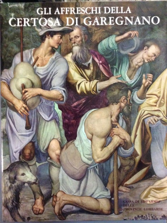 GLI AFFRESCHI DELLA CERTOSA DI GAREGNANO.