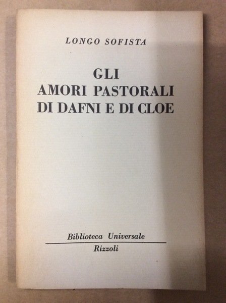GLI AMORI PASTORALI DI DAFNI E DI CLOE.