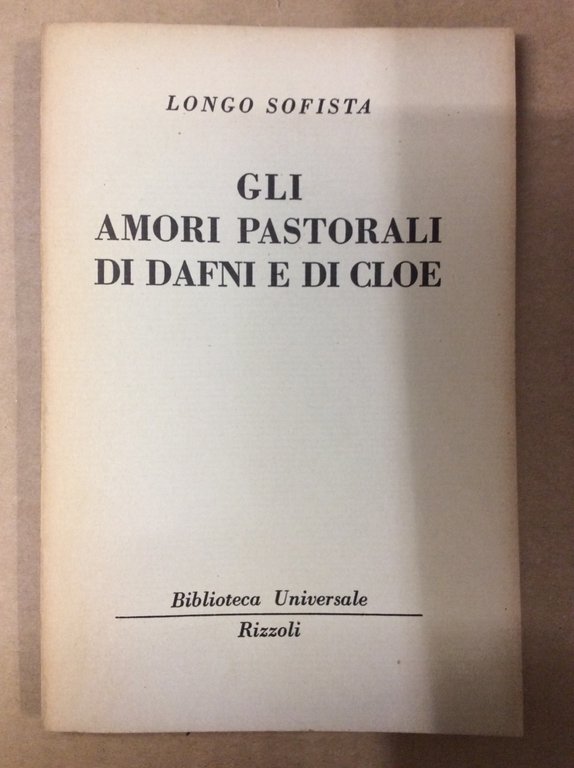 GLI AMORI PASTORALI DI DAFNI E DI CLOE.