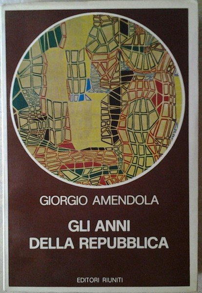 GLI ANNI DELLA REPUBBLICA.