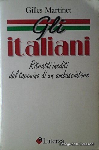 GLI ITALIANI. - Ritratti inediti dal taccuino di un ambasciatore.