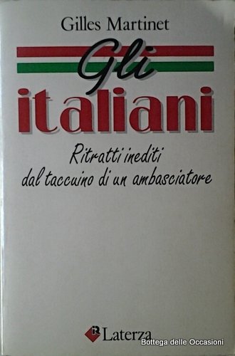 GLI ITALIANI. - Ritratti inediti dal taccuino di un ambasciatore.
