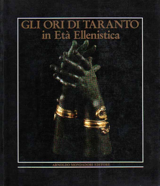 GLI ORI DI TARANTO IN ETA' ELLENISTICA.