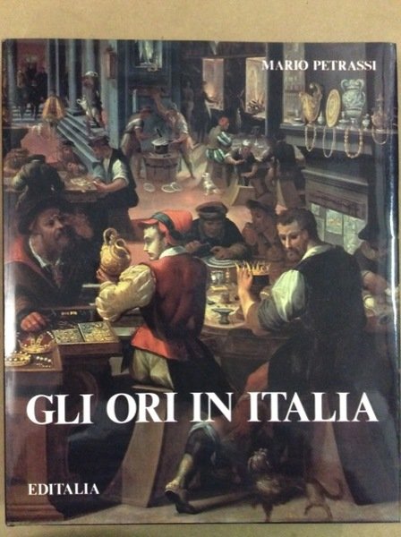 GLI ORI IN ITALIA.