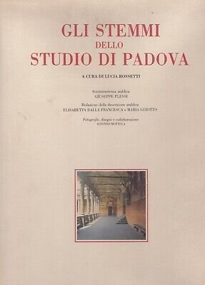 GLI STEMMI DELLO STUDIO DI PADOVA. - Sovrintendenza Araldica di …