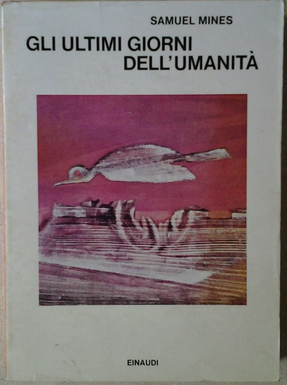 GLI ULTIMI GIORNI DELL'UMANITA'.