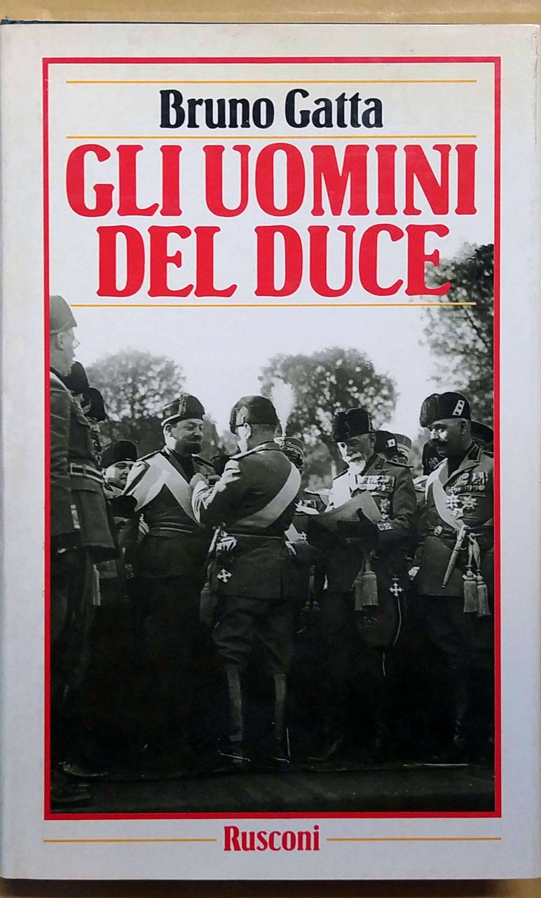 GLI UOMINI DEL DUCE.