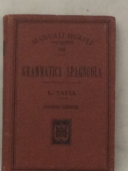 GRAMMATICA SPAGNUOLA. - Seconda edizione.