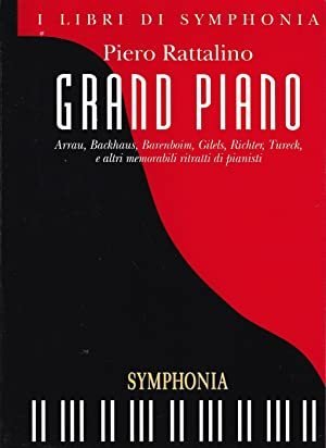 GRAND PIANO : ARRAU, BACKHAUS, BARENBOIM, GILES, RICHTER, TURECK E ALTRI MEMORABILI RITRATTI DI PIANISTI.