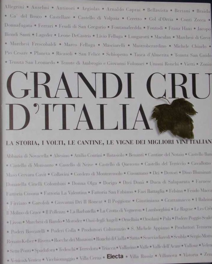 GRANDI CRU D'ITALIA : LA STORIA, I VOLTI, LE CANTINE, …