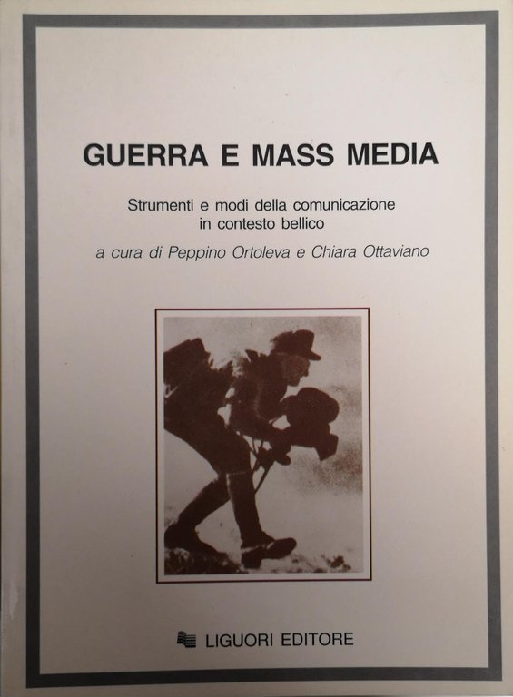 GUERRA E MASS MEDIA. STRUMENTI E MODI DELLA COMUNICAZIONE IN … | Immagine Gallery 2
