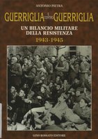 GUERRIGLIA E CONTRO GUERRIGLIA : UN BILANCIO MILITARE DELLA RESISTENZA, … | Immagine Gallery 2