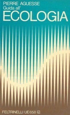 GUIDA ALL'ECOLOGIA. - Con 19 illustrazioni nel testo. Traduzione di …