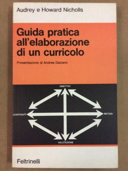 GUIDA PRATICA ALL'ELABORAZIONE DI UN CURRICOLO. - Prefazione di Daziano …
