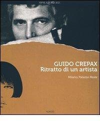 GUIDO CREPAX. RITRATTO DI UN ARTISTA.