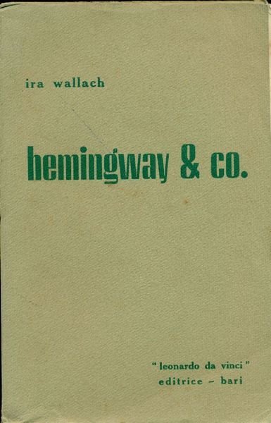 HEMINGWAY E CO. : PERSONAGGI DELLA LETTERATURA AMERICANA CONTEMPORANEA. - …