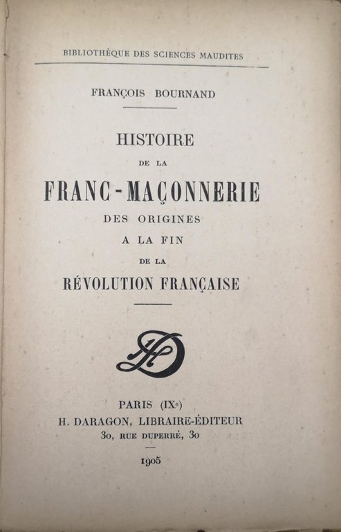 HISTOIRE DE LA FRANC-MACONNERIE. - Des origines à la fin … | Immagine Gallery 2