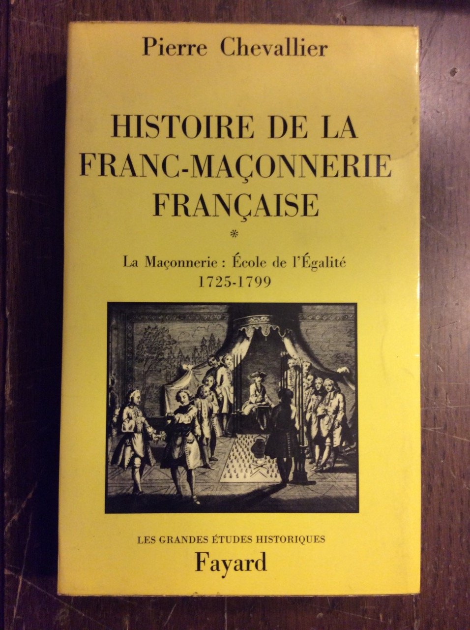 HISTOIRE DE LA FRANC-MASSONERIE FRANÇAISE.