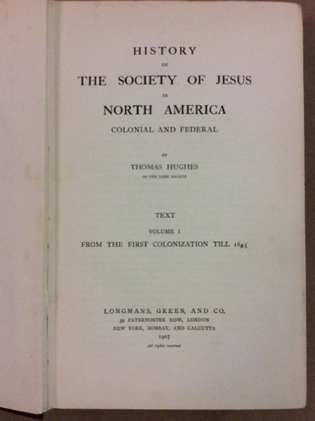 HISTORY OF THE SOCIETY OF JESUS IN NORTH AMERICA. - …