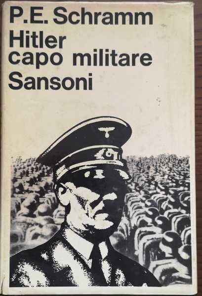 HITLER, CAPO MILITARE : NOZIONI ED ESPERIENZE ESTRATTE DAL GIORNALE …