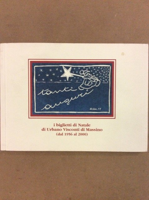 I BIGLIETTI DI NATALE DI URBANO VISCONTI DI MASSINO. - …