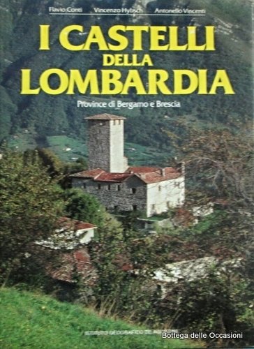 I CASTELLI DELLA LOMBARDIA. 4 Volumi.