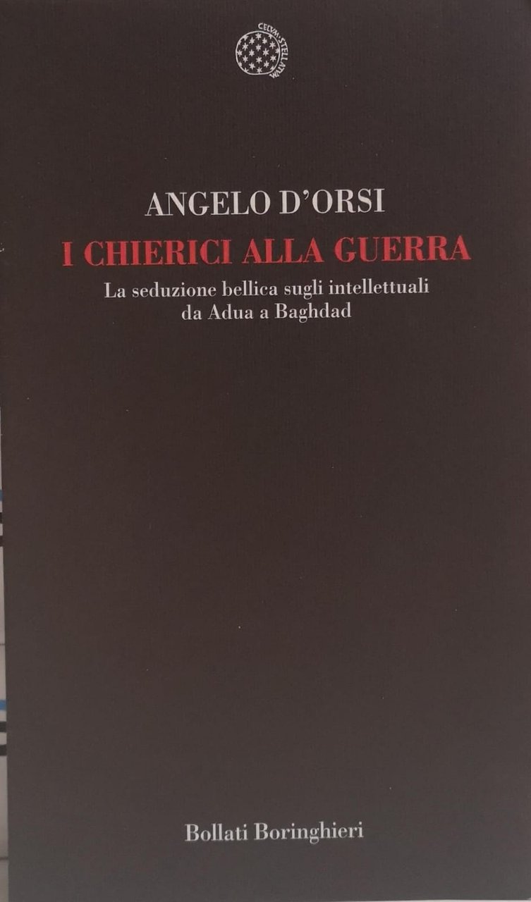 I CHIERICI ALLA GUERRA. LA SEDUZIONE BELLICA SUGLI INTELLETTUALI DA …