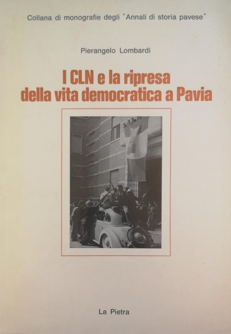 I CLN E LA RIPRESA DELLA VITA DEMOCRATICA A PAVIA.