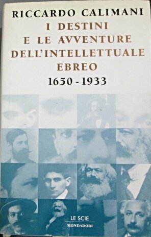I DESTINI E AVVENTURE DELL'INTELLETTUALE EBREO. - 1650-1933.