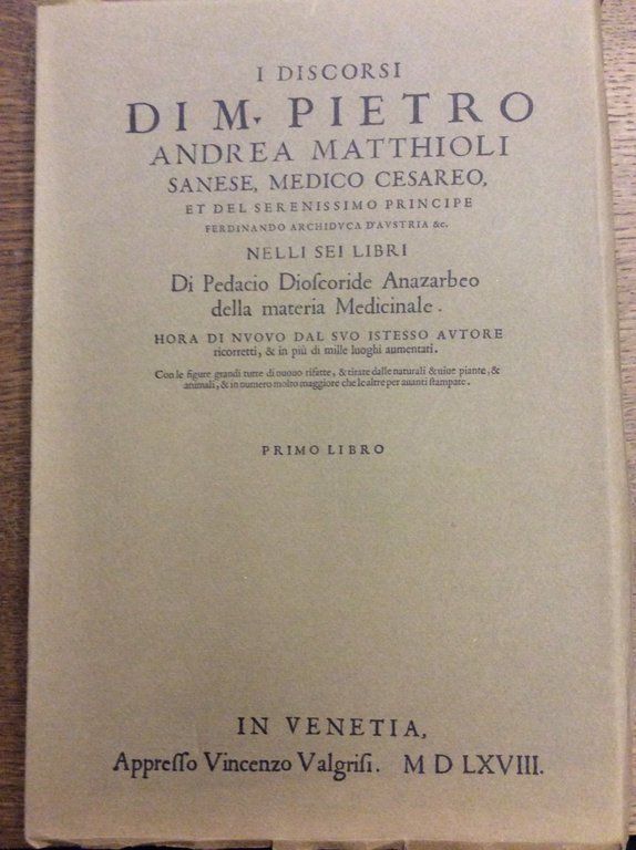 I DISCORSI NELLI SEI LIBRI DI PEDACIO DIOSCORIDE ANAZARBEO DELLA …