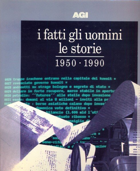 I FATTI GLI UOMINI LE STORIE : 1950-1990. | Immagine Gallery 3