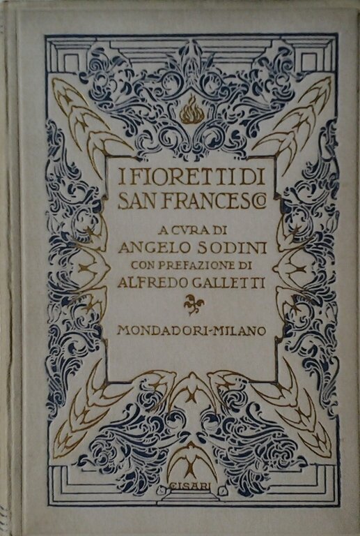 I FIORETTI DI SAN FRANCESCO.