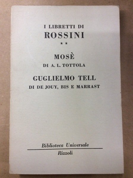 I LIBRETTI DI ROSSINI (II): MOSE' IN EGITTO DI ANDREA …
