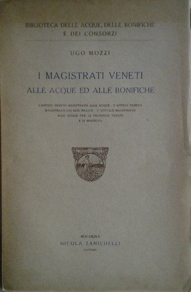I MAGISTRATI VENETI ALLE ACQUE ED ALLE BONIFICHE.