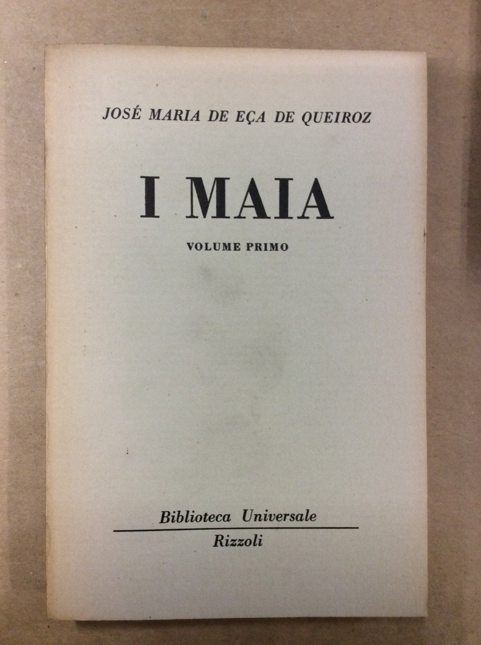 I MAIA (EPISODI DELA VITA ROMANTICA). VOLUME PRIMO.