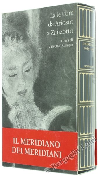 I MERIDIANI 1969-1999. - La Lettura da Ariosto a Zanzotto.