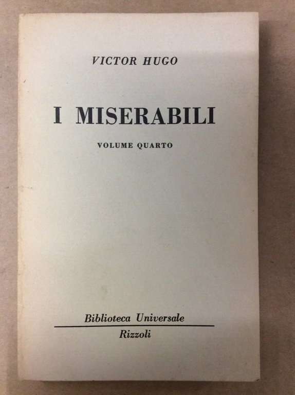 I MISERABILI. VOLUME QUARTO.
