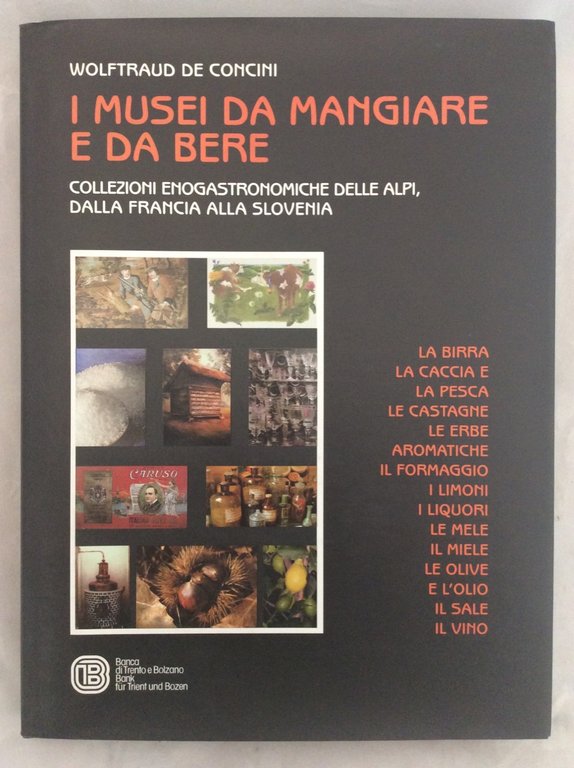 I MUSEI DA MANGIARE E DA BERE : COLLEZIONI ENOGASTRONOMICHE …