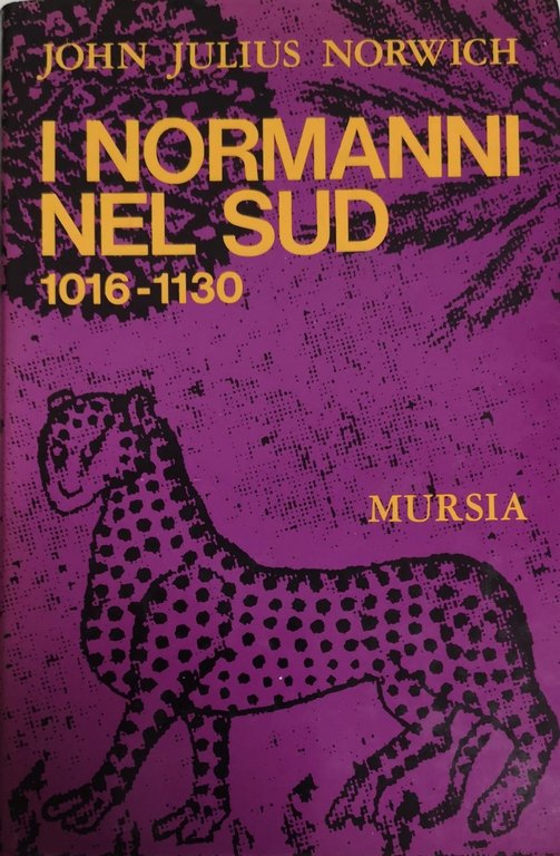 I NORMANNI NEL SUD, 1016-1130.