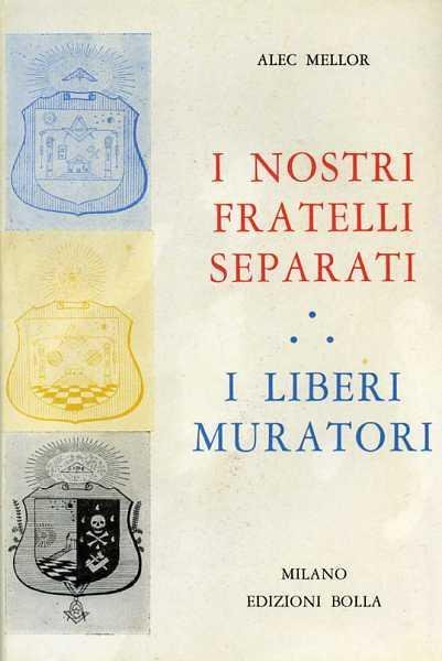 I NOSTRI FRATELLI SEPARATI - I LIBERI MURATORI.