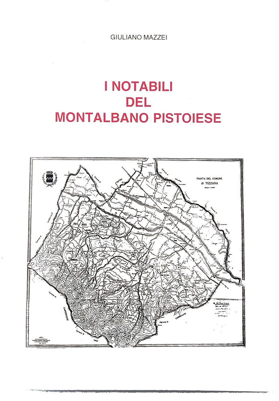 I NOTABILI DEL MONTALBANO PISTOIESE.
