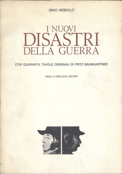 I NUOVI DISASTRI DELLA GUERRA. Con una stampa a firma …