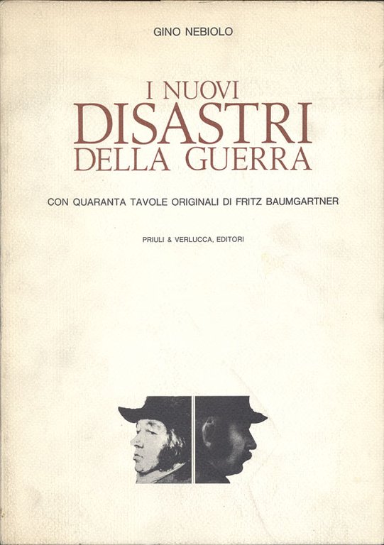 I NUOVI DISASTRI DELLA GUERRA. Con una stampa a firma …