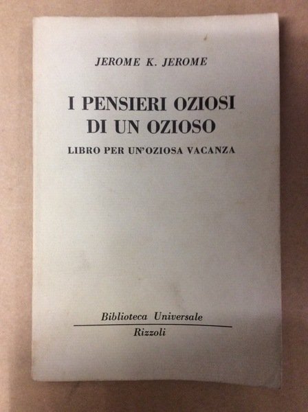 I PENSIERI OZIOSI DI UN OZIOSO: LIBRO PER UN'OZIOSA VACANZA.