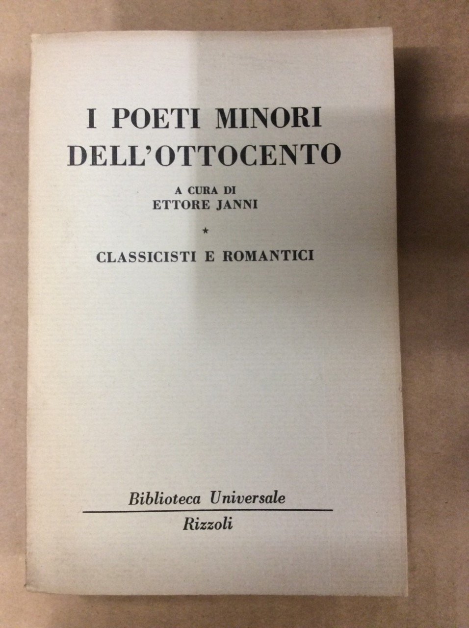 I POETI MINORI DELL'OTTOCENTO A CURA DI ETTORE JANNI (VOL. …